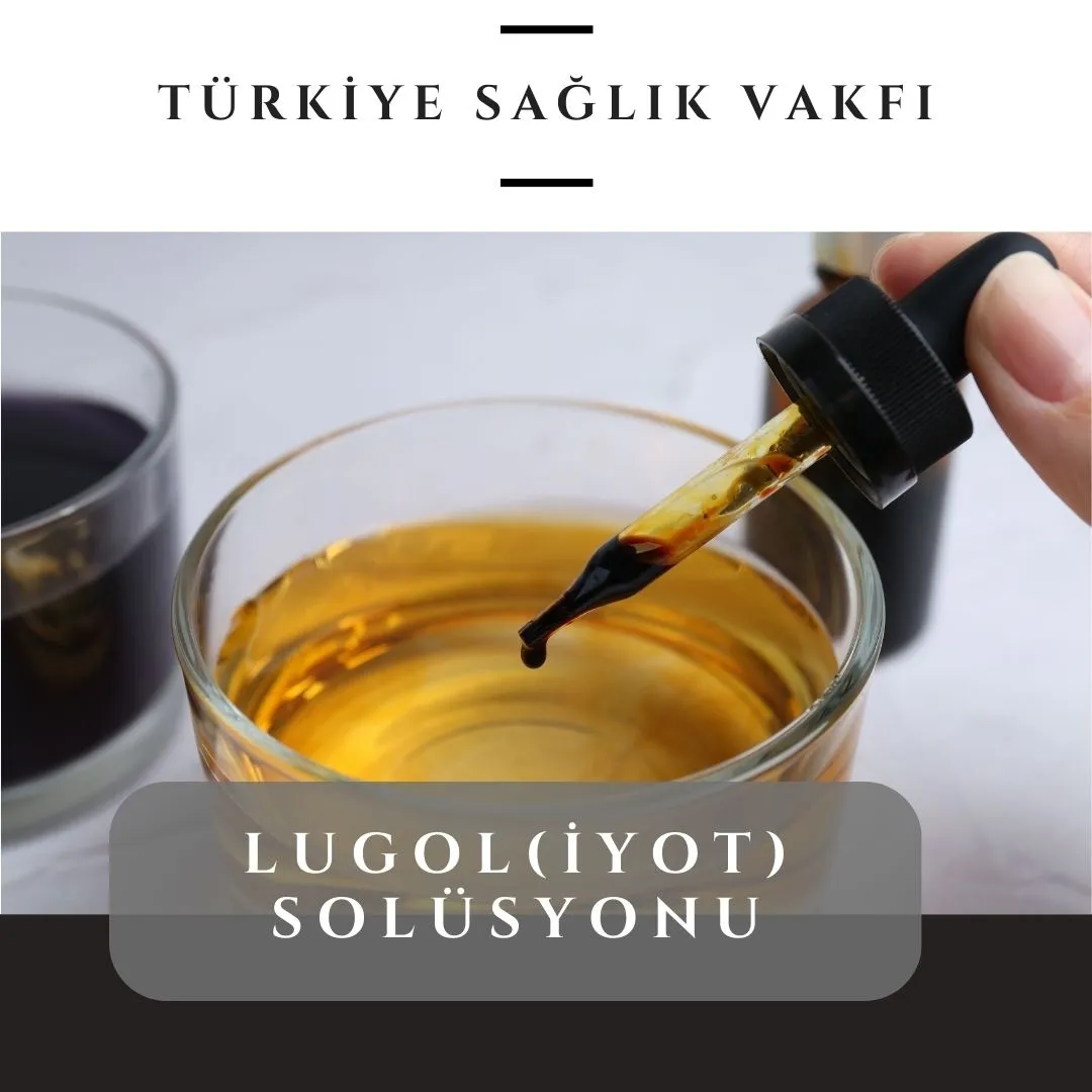 Lügol Solüsyonu - İyotun Faydaları: Tiroit Sağlığı ve Daha Fazlası